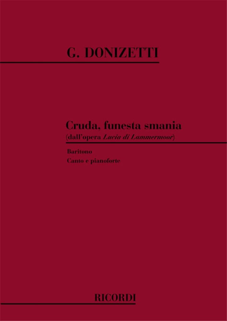 Lucia Di Lammermoor: Cruda, Funesta Smania